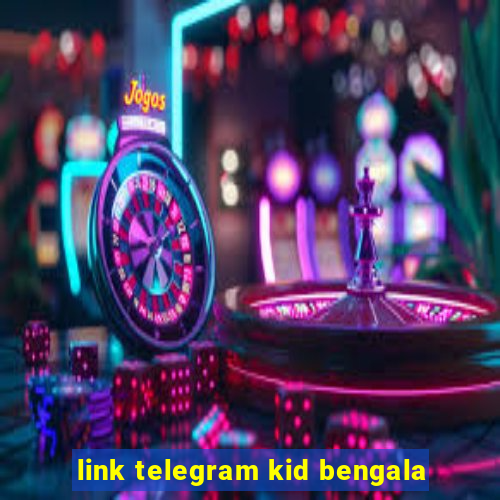 link telegram kid bengala